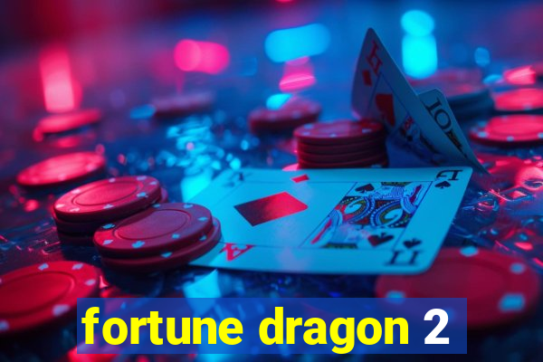 fortune dragon 2